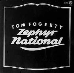 Tom Fogerty : Zephyr National